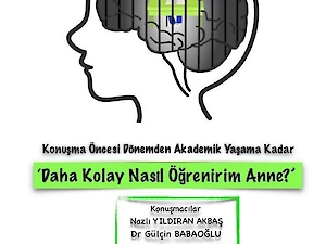 Daha Kolay Nasil Öğrenirim Anne? Konferansı Gerçekleşti