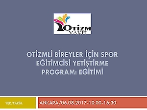 Kurucumuz Dr. Gülçin Babaoğlu Otizm Vakfinda Düzenlenen, Otizmli Bireyler İçin Spor Eğitimcisi Yetiştirme Programina Katildi